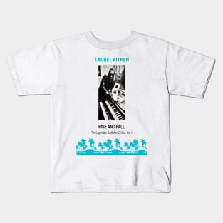 Laurel Aitken : Rise And Fall - The Legendary Godfather Of Ska Vol. 1 Kids T-Shirt